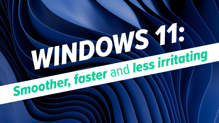 Blue abstract curved shapes form a background with a white diagonal ribbon that reads: 'Windows 11: Smoother, faster and less irritating'